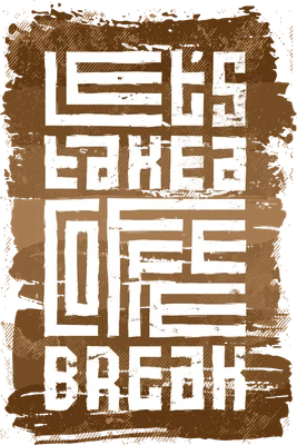 Thiết kế chữ "Let's Take A Break" với font chữ vuông, hiệu ứng grunge và màu nâu chủ đạo.