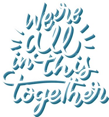 Hình ảnh chữ viết tay 'We're all in this together' màu trắng và xanh dương, có hiệu ứng 3D trên nền xám.