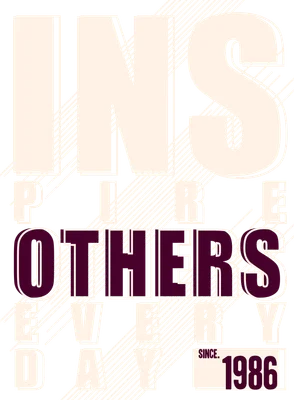 Thiết kế chữ phong cách retro với dòng chữ 'INSPIRE OTHERS EVERY DAY SINCE 1986'