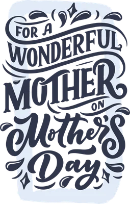 Hình ảnh chữ thư pháp trang trí 'For A Wonderful Mother On Mother's Day' màu xanh đậm trên nền xám nhạt, phong cách thanh lịch.