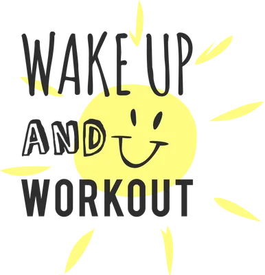 Hình ảnh mặt trời cười với tia nắng và dòng chữ 'WAKE UP AND WORKOUT' trên nền xám.