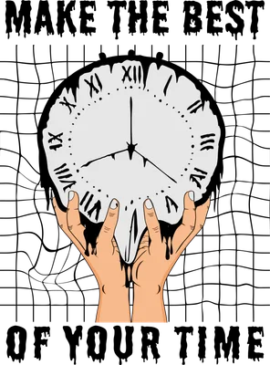 Hình minh họa đôi bàn tay nâng chiếc đồng hồ tan chảy với dòng chữ Make The Best Of Your Time phong cách surrealism