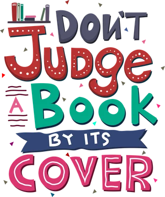 Hình ảnh minh họa câu nói 'Don't Judge A Book By Its Cover' với các chữ cái nhiều màu sắc, phong cách hoạt hình, có hình sách trên kệ.