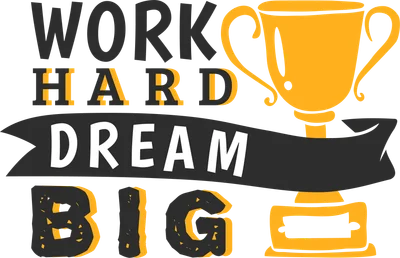Hình ảnh cúp vàng và dòng chữ "Work Hard Dream Big" với phông nền xám.