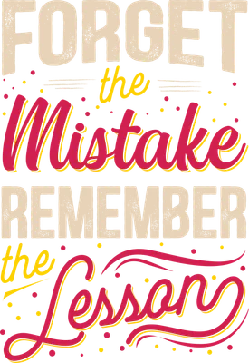 Hình ảnh typography với câu nói 'Forget the Mistake, Remember the Lesson' trên nền xám.