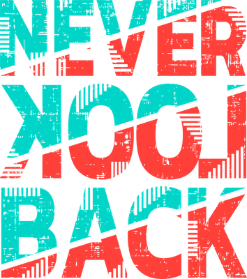 Hình ảnh chữ 'NEVER LOOK BACK' với hiệu ứng grunge, màu xanh ngọc và đỏ cam trên nền xám.