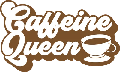 Chữ Caffeine Queen màu trắng nổi bật trên nền nâu, bên cạnh là hình ly cà phê trắng.
