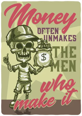 Hình minh họa bộ xương đội mũ lưỡi trai cầm túi tiền với dòng chữ Money Often Unmakes The Men phong cách retro