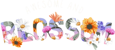 Hình ảnh chữ 'AWESOME AND BLOSSOM' với chữ BLOSSOM được trang trí bằng các loại hoa cúc, hướng dương và hoa nhỏ trên nền màu pastel.