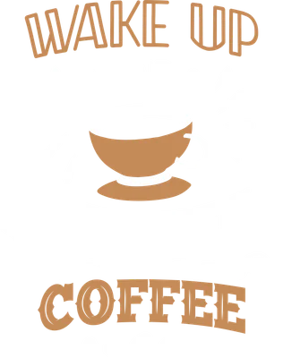Hình ảnh minh họa ly cà phê với dòng chữ "Wake Up and Drink the Coffee" và hạt cà phê.