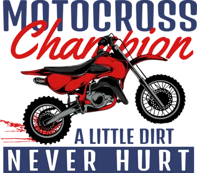 Hình minh họa xe mô tô địa hình màu đỏ với chữ 'MOTOCROSS Champion' và 'A LITTLE DIRT NEVER HURT'.