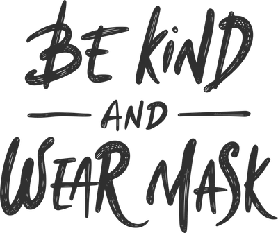 Hình ảnh chữ viết tay "Be Kind and Wear Mask" màu đen trên nền xám.