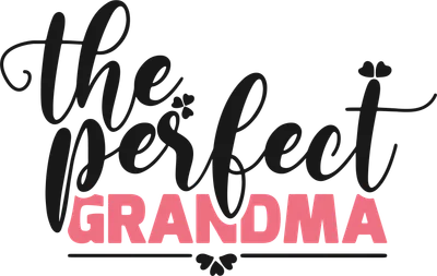 Hình in chữ 'the perfect GRANDMA' với font chữ viết tay và font chữ in hoa, có họa tiết trái tim nhỏ.