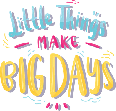 Hình ảnh chữ viết tay đầy màu sắc với thông điệp tích cực 'Little Things Make Big Days' trên nền xám.