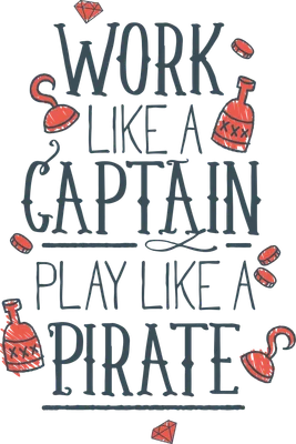 Hình ảnh chữ "Work Like A Captain Play Like A Pirate" với các biểu tượng cướp biển như móc câu, chai rượu, đồng xu và kim cương.