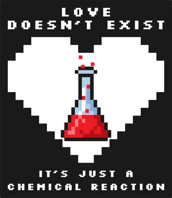 Hình ảnh pixel art trái tim vỡ với bình hóa chất đỏ bên trong, kèm dòng chữ 'Love doesn't exist, it's just a chemical reaction'