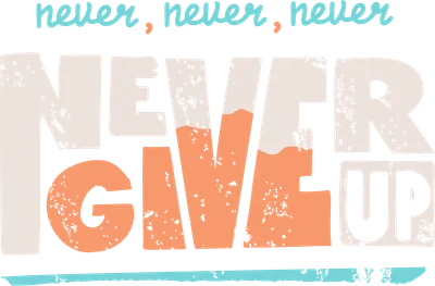 Dòng chữ 'Never Give Up' với hiệu ứng retro và màu sắc nổi bật, truyền tải thông điệp tích cực.