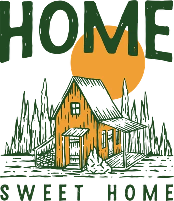 Hình minh họa ngôi nhà gỗ mộc mạc với cây cối và mặt trời/mặt trăng, chữ HOME SWEET HOME màu xanh lá trên nền xám.
