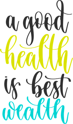 Hình ảnh chữ viết tay câu nói 'A good health is best wealth' với các màu xám, vàng chanh và xanh ngọc.