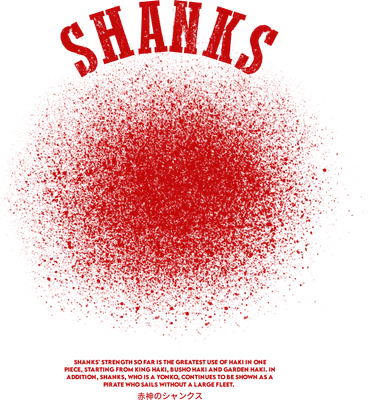Hình in chuyển nhiệt nhân vật Shanks từ One Piece với chữ "SHANKS" và hiệu ứng xịt sơn đỏ, kèm mô tả về sức mạnh Haki.