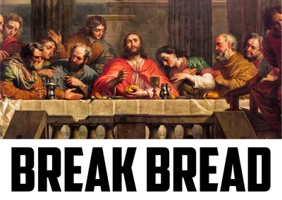 Bức tranh Bữa Tiệc Ly với Chúa Giêsu và các tông đồ ngồi quanh bàn, có chữ "BREAK BREAD"