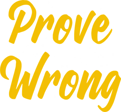 Dòng chữ 'Prove them wrong' màu vàng nổi bật trên nền xám, có các chấm trắng và ngôi sao nhỏ.