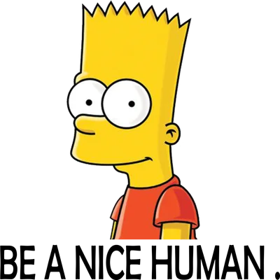 Hình ảnh Bart Simpson với thông điệp "BE A NICE HUMAN"