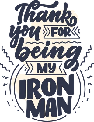 Hình ảnh chữ 'Thank you for being my Iron Man' với phong cách thư pháp, màu xanh đậm trên nền kem và xám.