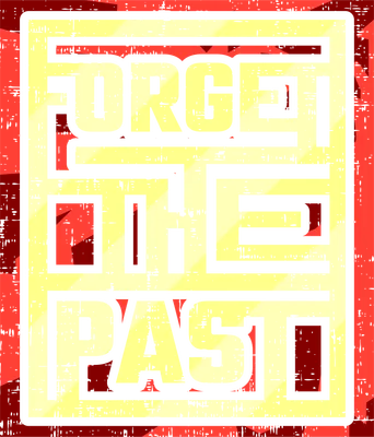Hình ảnh chữ 'FORGET THE PAST' màu vàng nhạt và xám trên nền đỏ grunge, thiết kế dạng mê cung.