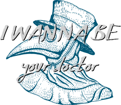Hình ảnh thầy thuốc đeo mặt nạ chim với dòng chữ 'I WANNA BE your doctor'