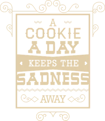 Thiết kế chữ "A cookie a day keeps the sadness away" với họa tiết vintage màu vàng kem trên nền xám.