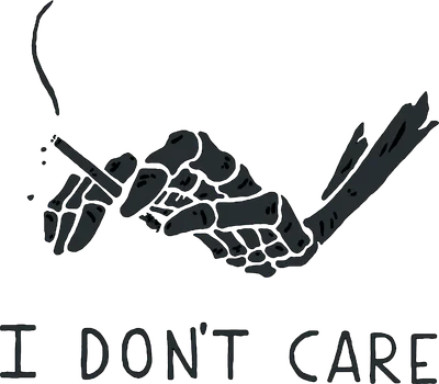 Bàn tay bộ xương màu xám đang hút thuốc lá, có dòng chữ "I DON'T CARE" bên dưới.