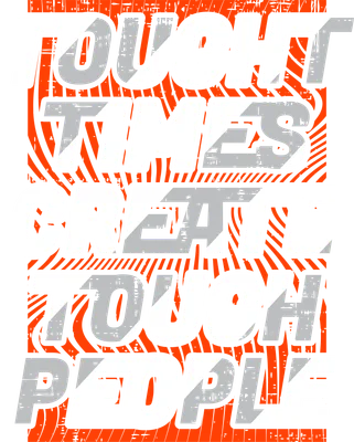 Thiết kế typography Tough Times Create Tough People