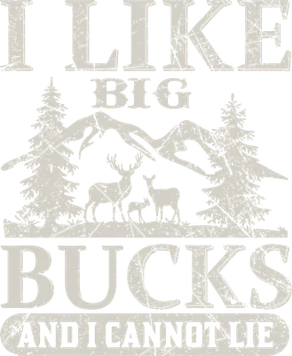 Thiết kế vintage với gia đình hươu, núi rừng và dòng chữ I Like Big Bucks and I Cannot Lie