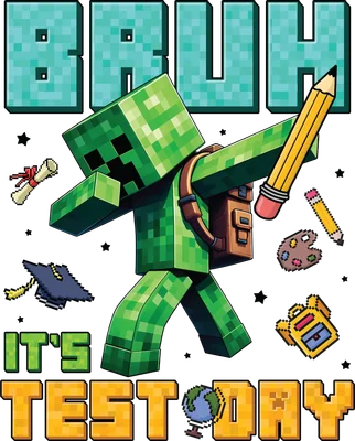 Hình ảnh nhân vật Creeper Minecraft đang dab, cầm bút chì, đeo balo, với dòng chữ "It's Test Day" và các biểu tượng học tập.