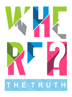 Thiết kế typography hiện đại với chữ SOME WHERE? THE TRUTH màu sắc rực rỡ trên nền xám.