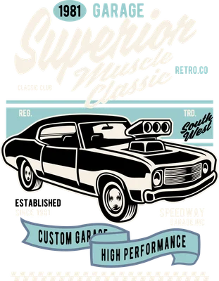 Hình in xe ô tô cơ bắp phong cách retro garage với chữ Superior Muscle Classic