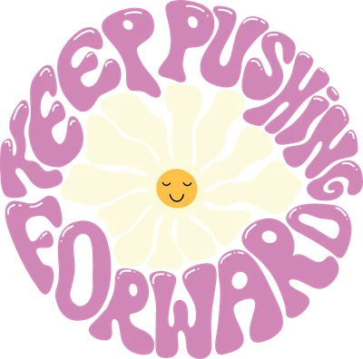 Hình ảnh hoa cúc cười tươi với cánh trắng, nhụy vàng, bao quanh là chữ 'KEEP PUSHING FORWARD' màu hồng phong cách retro.