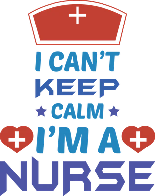 Hình ảnh chữ 'I CAN'T KEEP CALM I'M A NURSE' với biểu tượng mũ y tá và trái tim có dấu thập.