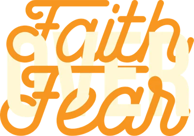 Hình ảnh typography với dòng chữ 'Faith OVER Fear' màu cam và kem trên nền xám.