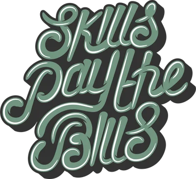Hình in chữ Skills Pay The Bills màu xanh lá cây nhạt với viền trắng và đổ bóng xám, phong cách script retro trên nền xám.