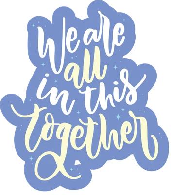 Hình ảnh typography với dòng chữ 'We are all in this together' viết tay màu trắng và vàng nhạt trên nền xanh lam, viền trắng, có các ngôi sao nhỏ.