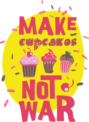 Hình ảnh minh họa bánh cupcake với thông điệp "Make Cupcakes Not War" trên nền vàng.