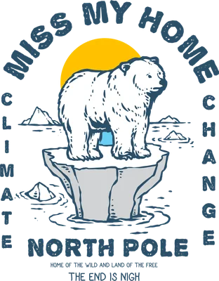 Hình minh họa gấu Bắc Cực đứng trên tảng băng tan nhỏ, mặt trời vàng, chữ 'MISS MY HOME CLIMATE CHANGE NORTH POLE'.