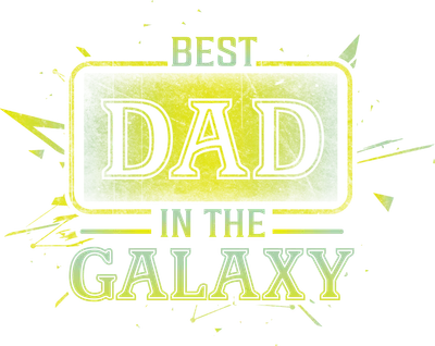 Hình ảnh chữ 'BEST DAD IN THE GALAXY' với hiệu ứng retro, màu vàng và xanh lá cây trên nền xám.