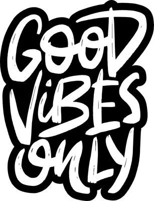 Thiết kế chữ 'Good Vibes Only' màu trắng trên nền đen, phong cách graffiti, viền ngoài màu xám.