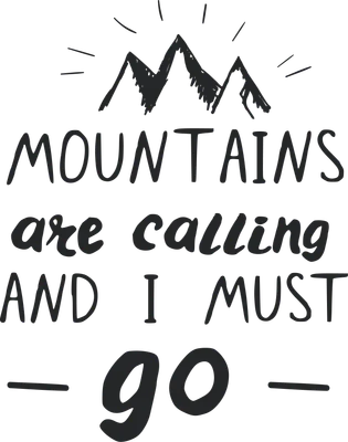 Hình ảnh chữ 'Mountains are calling AND I MUST go' với biểu tượng núi vẽ tay.