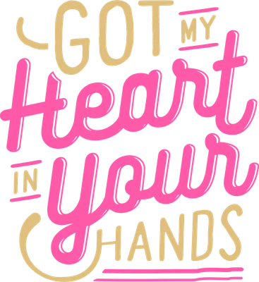 Hình ảnh typography với dòng chữ 'GOT MY HEART IN YOUR HANDS' màu hồng và vàng trên nền xám, phong cách viết tay lãng mạn.