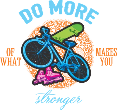 Hình ảnh minh họa xe đạp, ván trượt và giày patin với thông điệp 'Do More of What Makes You Stronger'