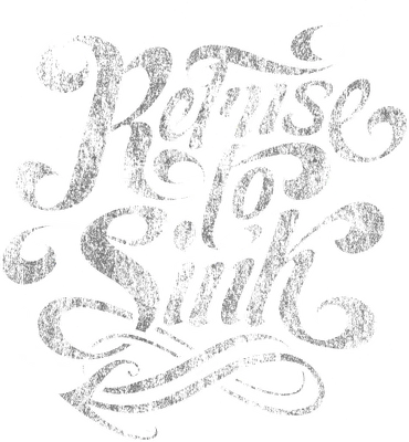Thiết kế typography Refuse to Sink với hiệu ứng vân xước cổ điển
